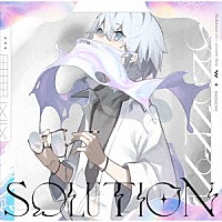 Ｓｏｕ「 Ｓｏｌｕｔｉｏｎ」