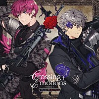 マークス（ＣＶ：熊谷健太郎）ほか「 スマートフォンゲーム『千銃士：Ｒｈｏｄｏｋｎｉｇｈｔ』Ｃｒｏｓｓｉｎｇ　Ｅｍｏｔｉｏｎｓ　ｖｏｌｕｍｅ　Ⅰ　マークス□ライクツー」