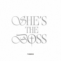 ＴＨＥ　ＢＯＹＺ 「ＳＨＥ’Ｓ　ＴＨＥ　ＢＯＳＳ」