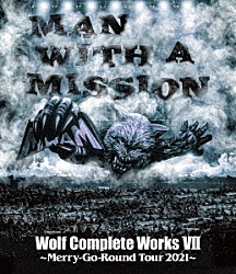 ＭＡＮ　ＷＩＴＨ　Ａ　ＭＩＳＳＩＯＮ「ＷＯＬＦ　ＣＯＭＰＬＥＴＥ　ＷＯＲＫＳ　Ⅶ　Ｍｅｒｒｙ－Ｇｏ－Ｒｏｕｎｄ　Ｔｏｕｒ　２０２１」