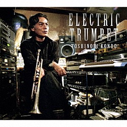 ＴＯＳＨＩＮＯＲＩ　ＫＯＮＤＯ ＢＩＬＬ　ＬＡＳＷＥＬＬ ＹＯＳＨＩＮＯＢＵ　ＫＯＪＩＭＡ ＨＩＤＥＯ　ＹＡＭＡＫＩ「ＥＬＥＣＴＲＩＣ　ＴＲＵＭＰＥＴ」