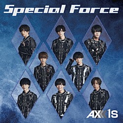 ＡＸＸＸ１Ｓ「Ｓｐｅｃｉａｌ　Ｆｏｒｃｅ」