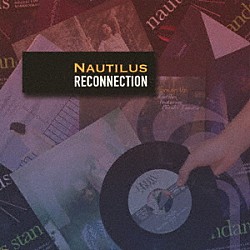 ＮＡＵＴＩＬＵＳ「ＲＥＣＯＮＮＥＣＴＩＯＮ」