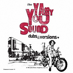 Ｙａｂｂｙ　Ｙｏｕ　＆　Ｔｈｅ　Ｐｒｏｐｈｅｔｓ「Ｔｈｅ　Ｙａｂｂｙ　Ｙｏｕ　Ｓｏｕｎｄ　－　Ｄｕｂｓ　＆　Ｖｅｒｓｉｏｎｓ」