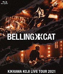 吉川晃司「ＫＩＫＫＡＷＡ　ＫＯＪＩ　ＬＩＶＥ　ＴＯＵＲ　２０２１　ＢＥＬＬＩＮＧ　ＣＡＴ」