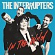 Ｔｈｅ　Ｉｎｔｅｒｒｕｐｔｅｒｓ「Ｉｎ　Ｔｈｅ　Ｗｉｌｄ」