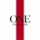 ＥＸＩＬＥ　ＡＴＳＵＳＨＩ「ＯＮＥ」