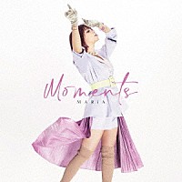 ＭＡＲｉＡ「 Ｍｏｍｅｎｔｓ」