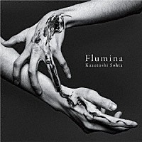 草田一駿「 Ｆｌｕｍｉｎａ」