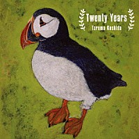 Ｔａｒｏｍａ　Ｋｏｓｈｉｄａ「 Ｔｗｅｎｔｙ　Ｙｅａｒｓ」