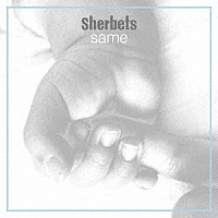 ＳＨＥＲＢＥＴＳ「 Ｓａｍｅ」