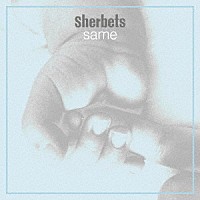 ＳＨＥＲＢＥＴＳ「 Ｓａｍｅ」