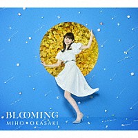 岡咲美保「 ＢＬＯＯＭＩＮＧ」