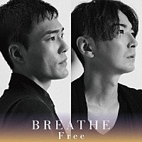 ＢＲＥＡＴＨＥ「 Ｆｒｅｅ」