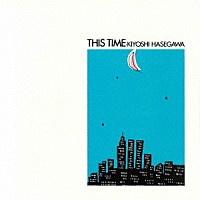 長谷川きよし「 ＴＨＩＳ　ＴＩＭＥ」