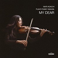 安達真理「 ＭＹ　ＤＥＡＲ　ＭＡＲＩ　ＡＤＡＣＨＩ　ＰＬＡＹＳ　ＦＵＭＩＯ　ＹＡＳＵＤＡ」