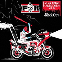 （Ｖ．Ａ．）「 ＩＭＭＯＲＴＡＬ　ＨＡＲＤＣＯＲＥ！！！！　ＶＯＬ．６　－Ｂｌａｃｋ　Ｏｕｔ－」