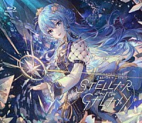 星街すいせい「 Ｈｏｓｈｉｍａｃｈｉ　Ｓｕｉｓｅｉ　１ｓｔ　Ｓｏｌｏ　Ｌｉｖｅ　“ＳＴＥＬＬＡＲ　ｉｎｔｏ　ｔｈｅ　ＧＡＬＡＸＹ”」