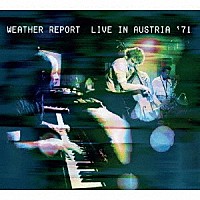 Ｗｅａｔｈｅｒ　Ｒｅｐｏｒｔ「 Ｌｉｖｅ　Ｉｎ　Ａｕｓｔｒｉａ　１９７１」