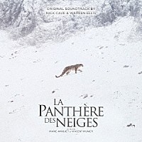 ＮＩＣＫ　ＣＡＶＥ　＆　ＷＡＲＲＥＮ　ＥＬＬＩＳ「 ＬＡ　ＰＡＮＴＨＥＲＥ　ＤＥＳ　ＮＥＩＧＥＳ　（ＯＲＩＧＩＮＡＬ　ＳＯＵＮＤＴＲＡＣＫ）」