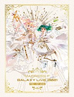 シェリル・ノーム　Ｓｔａｒｒｉｎｇ　Ｍａｙ’ｎ／ランカ・リー＝中島愛「 マクロスＦ　ギャラクシーライブ　２０２１［リベンジ］～まだまだふたりはこれから！私たちの歌を聴け！！～」