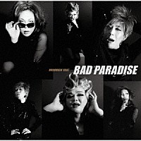 星屑スキャット「 ＢＡＤ　ＰＡＲＡＤＩＳＥ」