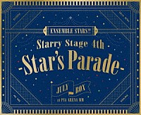 （Ｖ．Ａ．）「 あんさんぶるスターズ！！　Ｓｔａｒｒｙ　Ｓｔａｇｅ　４ｔｈ　－Ｓｔａｒ’ｓ　Ｐａｒａｄｅ－　Ｊｕｌｙ　ＢＯＸ盤」