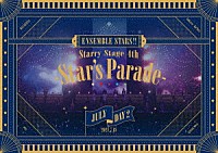 （Ｖ．Ａ．）「 あんさんぶるスターズ！！　Ｓｔａｒｒｙ　Ｓｔａｇｅ　４ｔｈ　－Ｓｔａｒ’ｓ　Ｐａｒａｄｅ－　Ｊｕｌｙ　Ｄａｙ２盤」