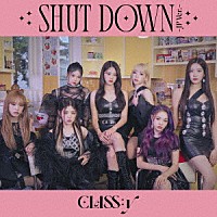 ＣＬＡＳＳ：ｙ「 ＳＨＵＴ　ＤＯＷＮ　－ＪＰ　Ｖｅｒ．－」