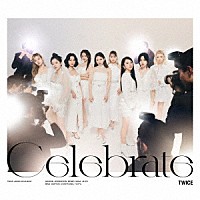 ＴＷＩＣＥ「 Ｃｅｌｅｂｒａｔｅ」