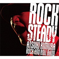 木村充揮「 Ｒｏｃｋ　Ｓｔｅａｄｙ」