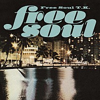 （Ｖ．Ａ．）「 ＦＲＥＥ　ＳＯＵＬ　Ｔ．Ｋ．」