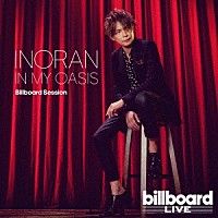 ＩＮＯＲＡＮ「 ＩＮ　ＭＹ　ＯＡＳＩＳ　Ｂｉｌｌｂｏａｒｄ　Ｓｅｓｓｉｏｎ」