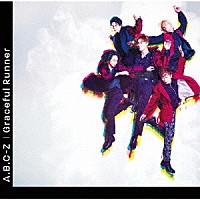 Ａ．Ｂ．Ｃ－Ｚ「 Ｇｒａｃｅｆｕｌ　Ｒｕｎｎｅｒ」