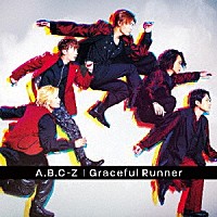 Ａ．Ｂ．Ｃ－Ｚ「 Ｇｒａｃｅｆｕｌ　Ｒｕｎｎｅｒ」