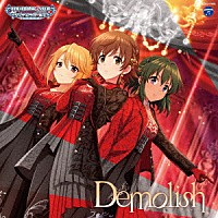 （ゲーム・ミュージック）「 ＴＨＥ　ＩＤＯＬＭ＠ＳＴＥＲ　ＣＩＮＤＥＲＥＬＬＡ　ＧＩＲＬＳ　ＳＴＡＲＬＩＧＨＴ　ＭＡＳＴＥＲ　Ｒ／ＬＯＣＫ　ＯＮ！　０６　Ｄｅｍｏｌｉｓｈ」