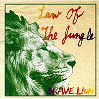 ＢＲＡＶＥ　ＬＩＯＮ「 Ｌａｗ　Ｏｆ　Ｔｈｅ　Ｊｕｎｇｌｅ」