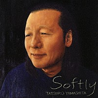 山下達郎「 ＳＯＦＴＬＹ」