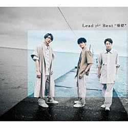 Ｌｅａｄ「Ｌｅａｄ　ｔｈｅ　Ｂｅｓｔ　“導標”」