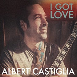 ＡＬＢＥＲＴ　ＣＡＳＴＩＧＬＩＡ「Ｉ　ＧＯＴ　ＬＯＶＥ」