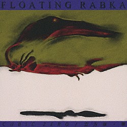 ＣＵＢＩＣ　ＺＥＲＯ／立方体・零 吉田野乃子 本山禎朗 佐々木伸彦 大久保太郎 渋谷徹「ＦＬＯＡＴＩＮＧ　ＲＡＢＫＡ」