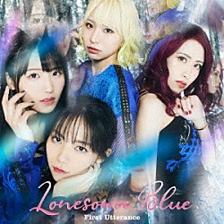 Ｌｏｎｅｓｏｍｅ＿Ｂｌｕｅ「Ｆｉｒｓｔ　Ｕｔｔｅｒａｎｃｅ」