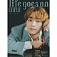 ＯＮＥＷ「Ｌｉｆｅ　ｇｏｅｓ　ｏｎ」