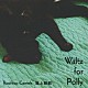 Ｒｏｏｆｔｏｐ　Ｃａｍｅｌｓ　屋上駱駝 吉田野乃子 本山禎朗「Ｗａｌｔｚ　Ｆｏｒ　Ｐｏｌｌｙ」