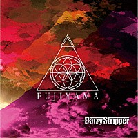 ＤａｉｚｙＳｔｒｉｐｐｅｒ「 ＦＵＪＩＹＡＭＡ」