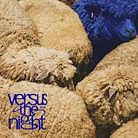 ｙａｍａ「 Ｖｅｒｓｕｓ　ｔｈｅ　ｎｉｇｈｔ」