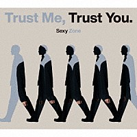 Ｓｅｘｙ　Ｚｏｎｅ「 Ｔｒｕｓｔ　Ｍｅ，　Ｔｒｕｓｔ　Ｙｏｕ．」