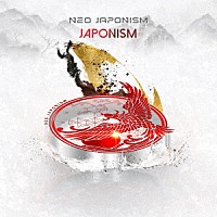 ＮＥＯ　ＪＡＰＯＮＩＳＭ「 ＪＡＰＯＮＩＳＭ」