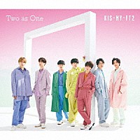 Ｋｉｓ－Ｍｙ－Ｆｔ２「 Ｔｗｏ　ａｓ　Ｏｎｅ」