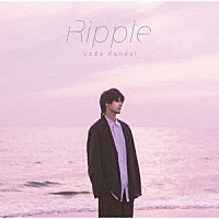 上田堪大「 Ｒｉｐｐｌｅ」